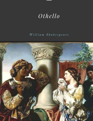 Othello by William Shakespeare Unabridged 1603 Original Version by ...