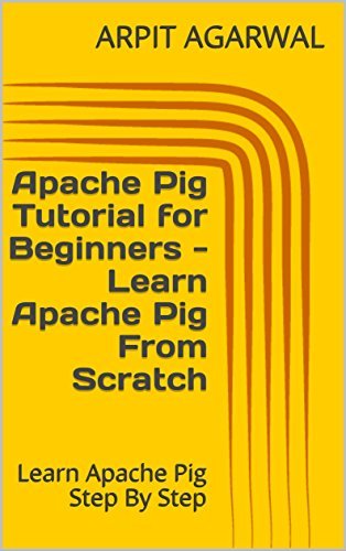 Apache Pig Tutorial for Beginners - Learn Apache Pig From Scratch ...