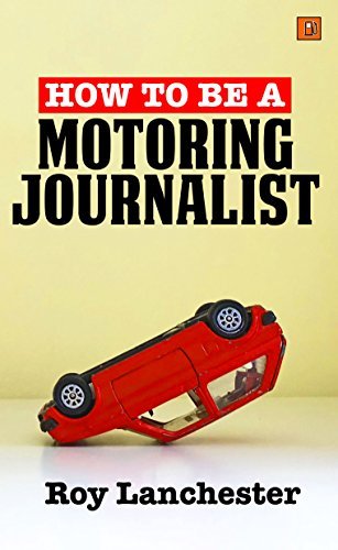 How To Be A Motoring Journalist