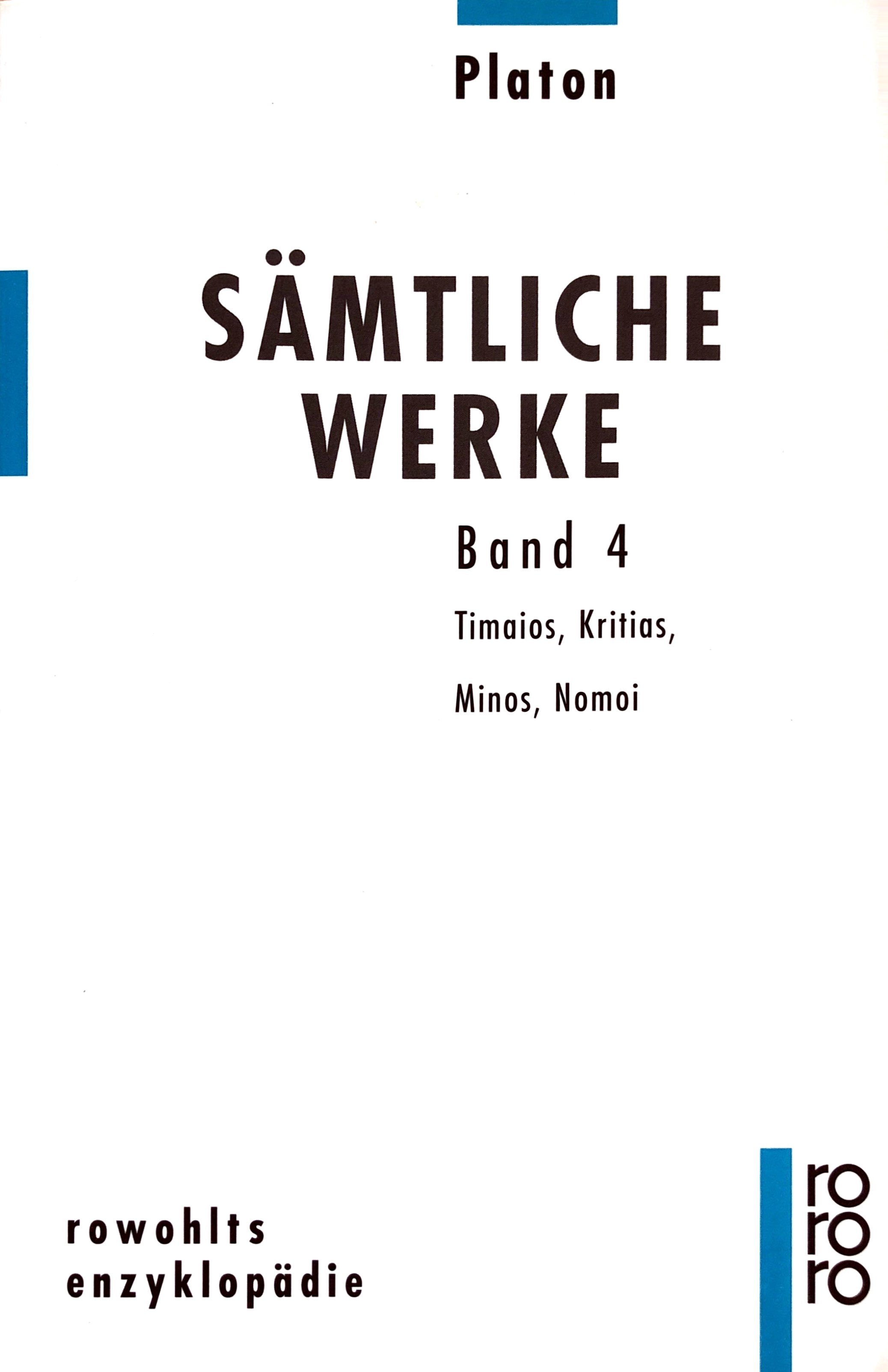 Platon: Sämtliche Werke - Band 4: Timaios, Kritias, Minos, Nomoi by ...