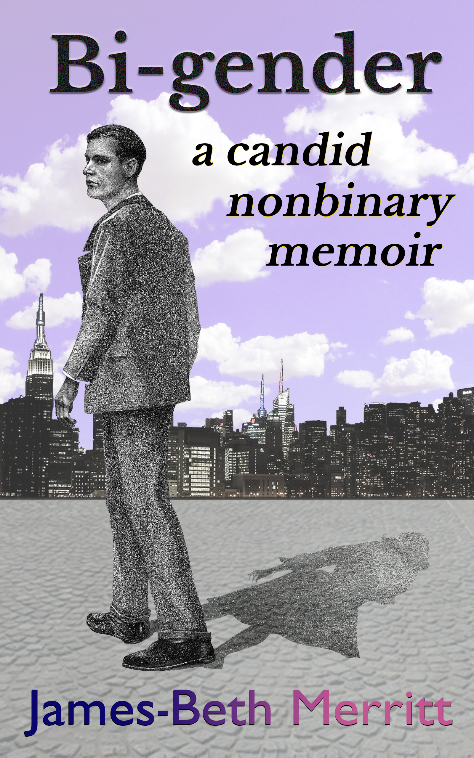 Bi-Gender: A Candid Nonbinary Memoir
