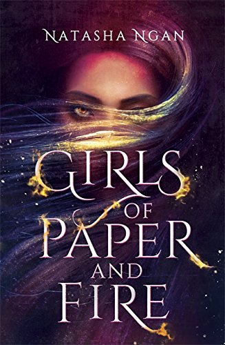 Girls of Paper and Fire (Girls of Paper and Fire, #1)