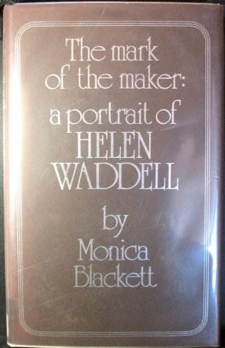 The mark of the maker: A portrait of Helen Waddell by Monica Blackett