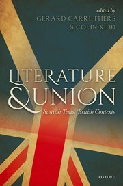 Literature and Union Scottish Texts, British Contexts