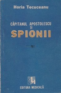 Căpitanul Apostolescu și spionii