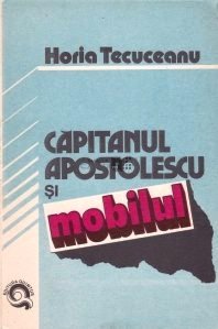 Căpitanul Apostolescu şi mobilul