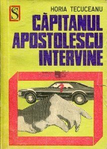 Căpitanul Apostolescu intervine