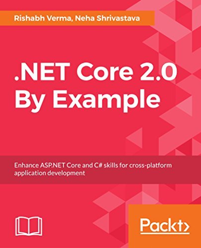 .NET Core 2.0 By Example: Learn to program in C# and .NET Core by ...