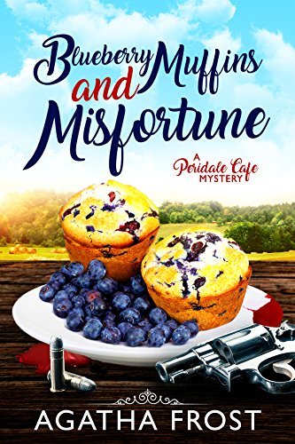 Blueberry Muffins and Misfortune