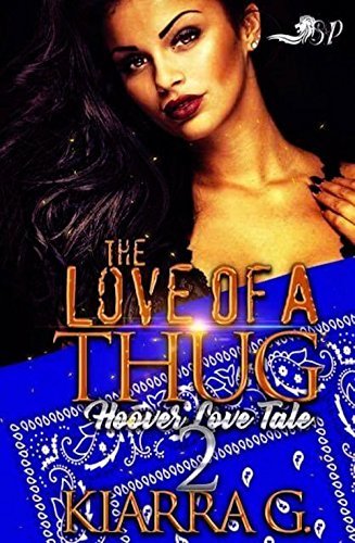 The Love of a Thug 2: A Hoover Love Tale by Kiarra G. | Goodreads
