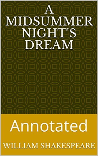 A Midsummer Night's Dream: Annotated by William Shakespeare | Goodreads