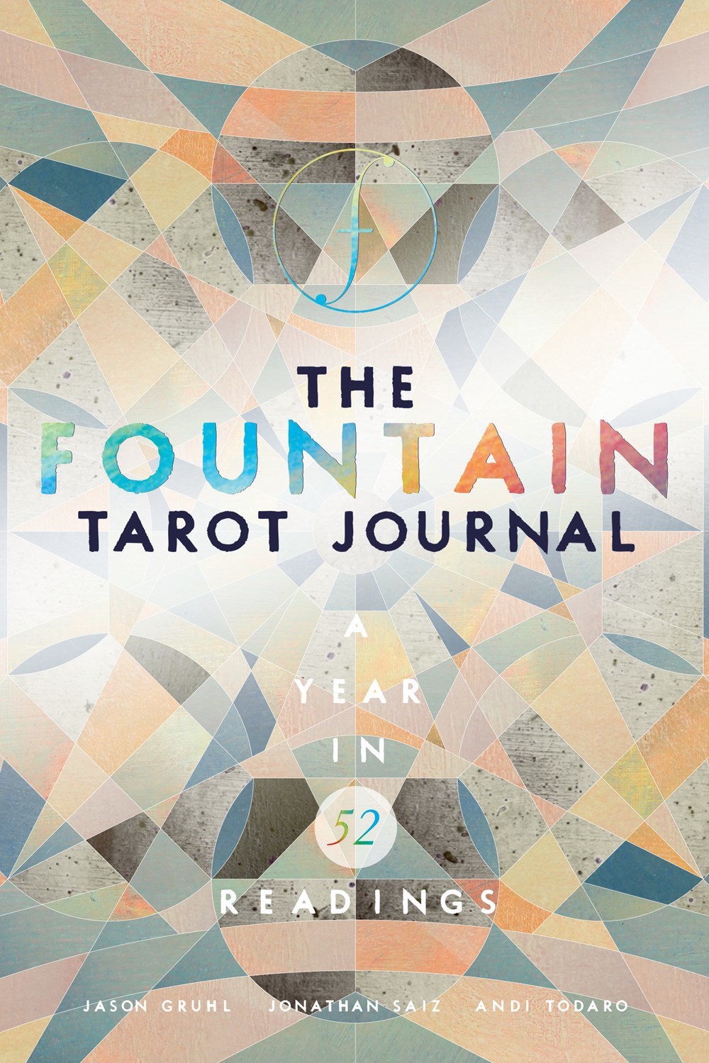 The Fountain Tarot Journal A Year in 52 Readings by Jason Gruhl