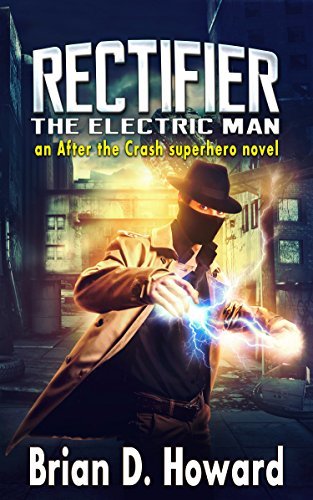 Rectifier - The Electric Man by Brian D. Howard | Goodreads