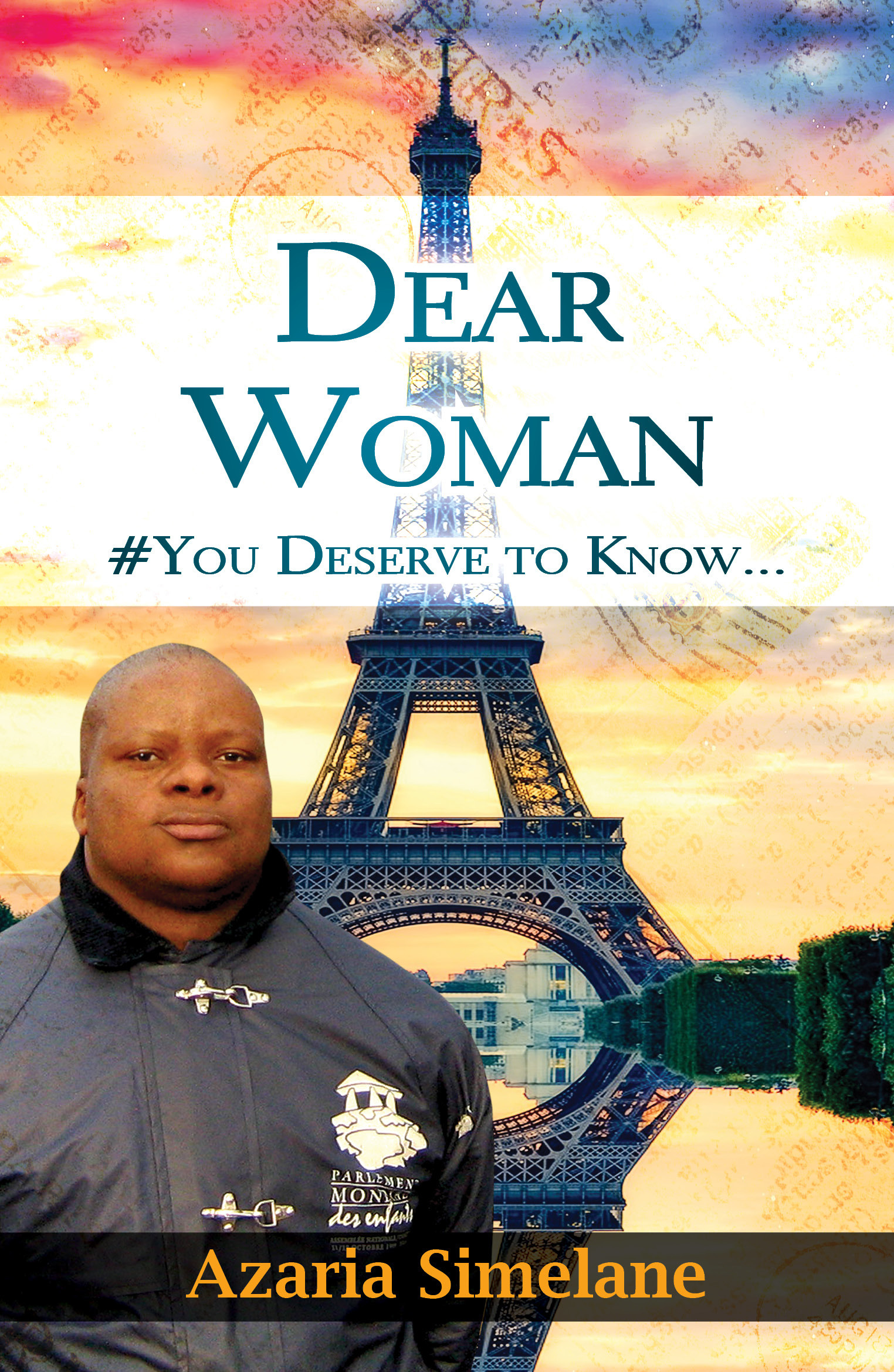 Dear Woman You Deserve To Know By Azaria Simelane Goodreads