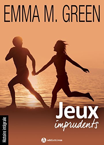 Jeux imprudents - Histoire intégrale