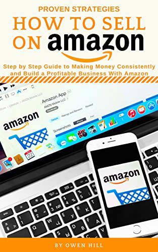 How to Sell on Amazon: Proven Strategies, Step by Step Guide to Making ...