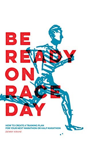 Be Ready on Race Day: How to Create a Custom Training Plan for Your Next Marathon or Half Marathon
