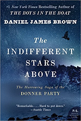 The Indifferent Stars Above: The Harrowing Saga of a Donner Party Bride