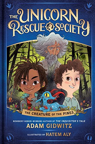 The Creature of the Pines (The Unicorn Rescue Society #1)