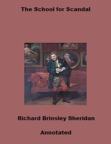 The School for Scandal (Annotated) by Richard Brinsley Sheridan | Goodreads