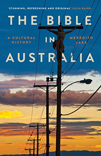 The Bible in Australia: A Cultural History