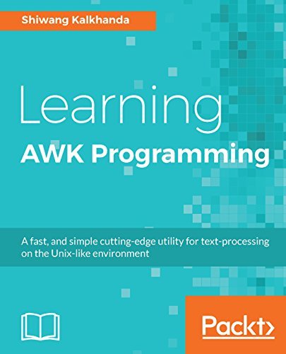 Learning AWK Programming: A fast, and simple cutting-edge utility for ...