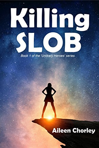Killing SLOB: A funny sci-fi fantasy adventure