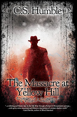 The Massacre at Yellow Hill (The Survivors Trilogy #1)