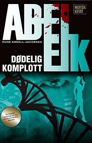 Dødelig Komplott (Abel Eik Book 3)
