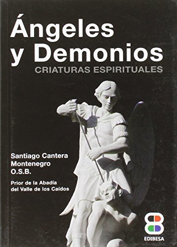 Ángeles y demonios: Criaturas espirituales