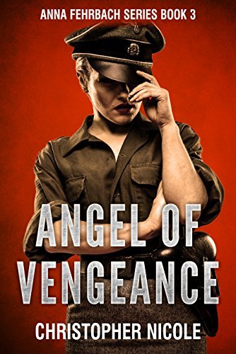 Angel of Vengeance (Anna Fehrbach #3) by Christopher Nicole | Goodreads