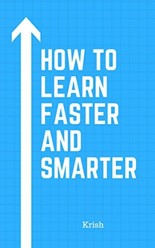 HOW TO LEARN FASTER AND SMARTER: Strategies to learn fast and smart ...