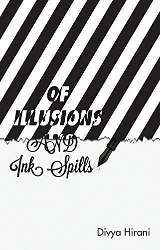 Of Illusions And Ink Spills
