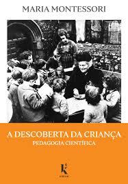 A Descoberta da Criança: pedagogia científica