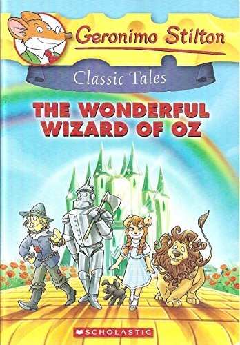 Geronimo Stilton Classic Tales: The Wonderful Wizard of Oz