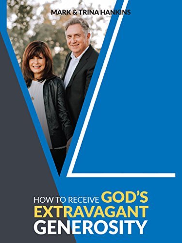 How to Receive God's Extravagant Generosity
