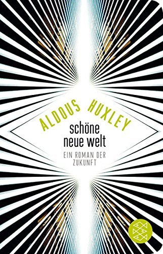 Schöne Neue Welt: Ein Roman der Zukunft (Fischer TaschenBibliothek)
