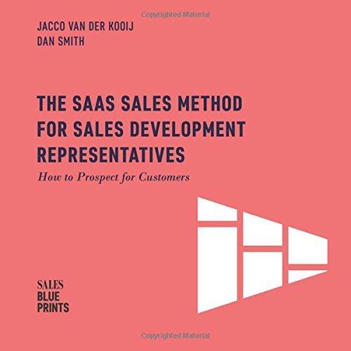 The SaaS Sales Method for Sales Development Representatives How to