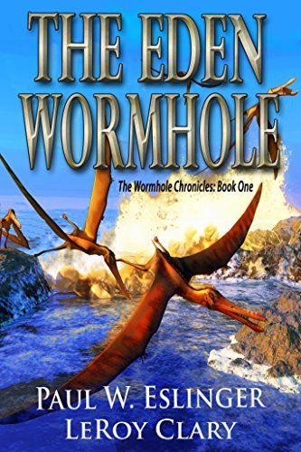 The Eden Wormhole (The Wormhole Chronicles Book 1) by Paul Eslinger ...