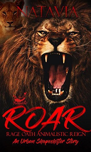 ROAR Rage. Oath. Animalistic. Reign.