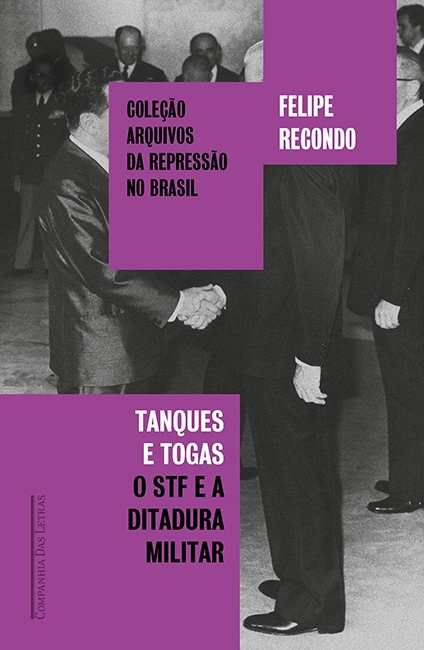 Tanques e Togas: o STF e a ditadura militar