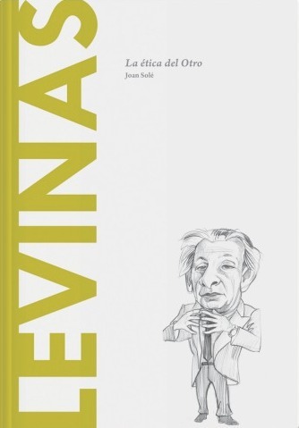 Levinas: La ética del Otro