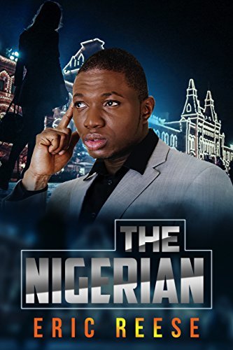 The Nigerian by Eric Reese | Goodreads