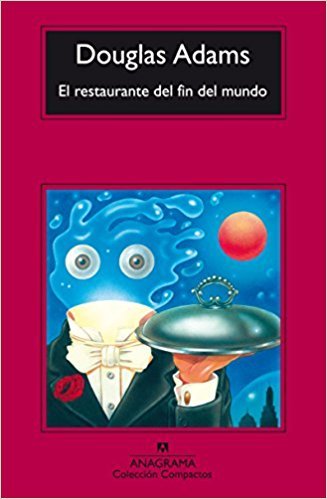 El restaurante del fin del mundo (Guía del autoestopista galáctico, #2)