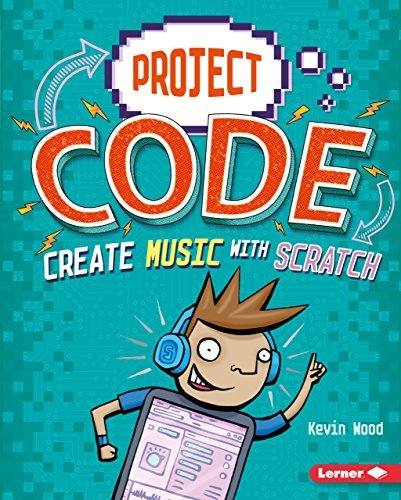 Create Music with Scratch (Project Code) by Kevin Wood | Goodreads