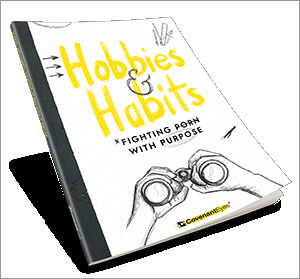 Hobbies and Habits: Fighting Porn with Purpose by Lisa Eldred ...