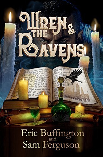 Wren and the Ravens by Eric Buffington | Goodreads