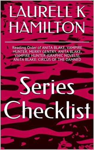 LAURELL K HAMILTON SERIES CHECKLIST - Reading Order of ANITA BLAKE ...