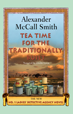 Tea Time for the Traditionally Built (No. 1 Ladies' Detective Agency #10)