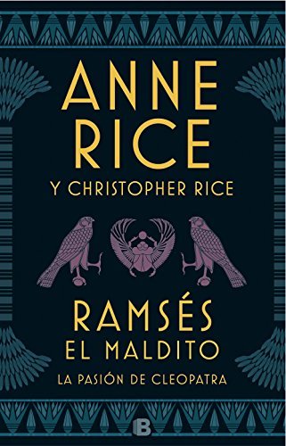La pasión de Cleopatra (Ramsés el maldito #2)